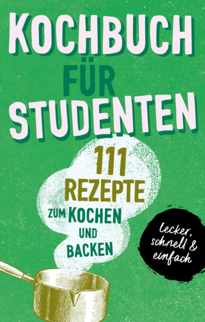 KOCHBUCH FÜR STUDENTEN