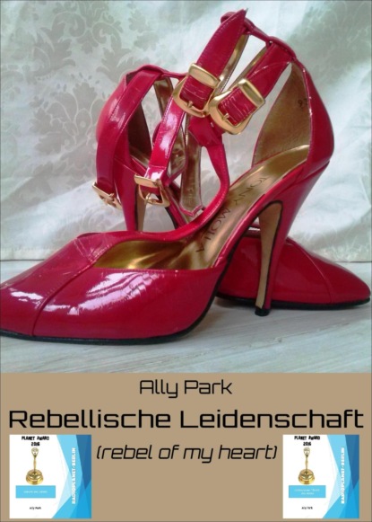 Rebellische Leidenschaft (Ally Park). 