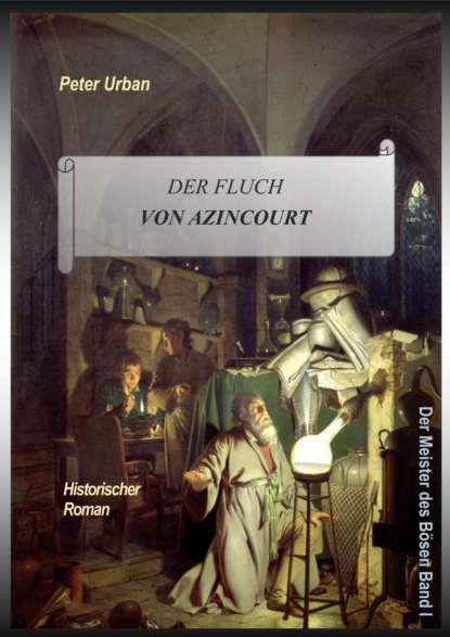 Der Fluch von Azincourt Gesamtausgabe (Peter Urban). 