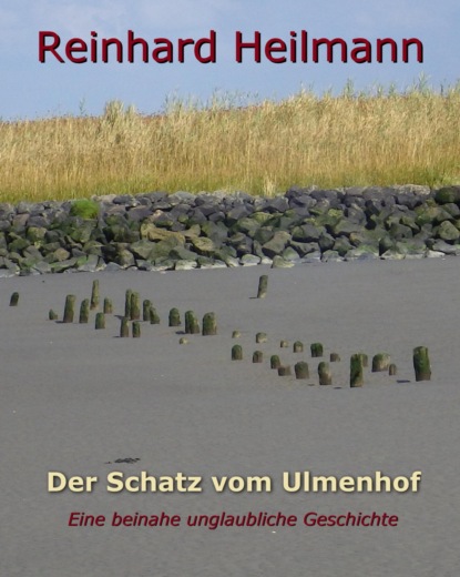 Der Schatz vom Ulmenhof (Reinhard Heilmann). 