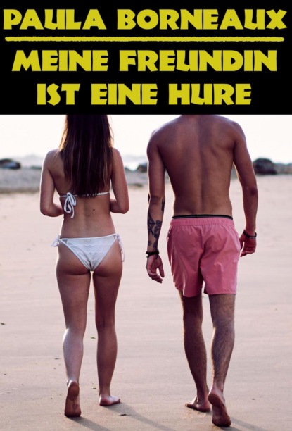 Meine Freundin ist eine Hure