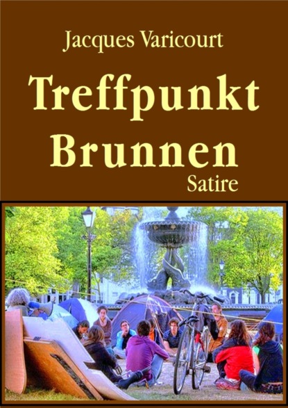 Treffpunkt Brunnen (Jacques Varicourt). 