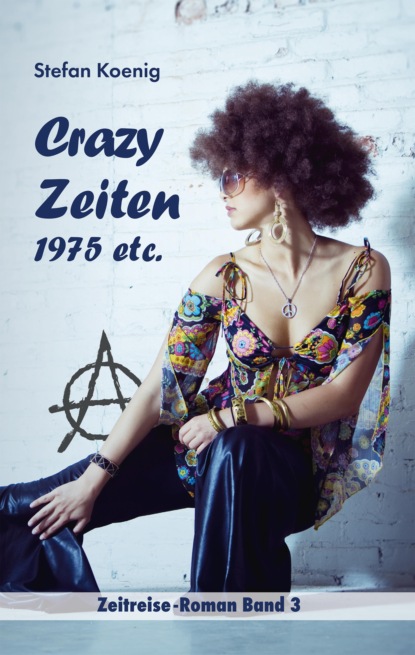 Crazy Zeiten - 1975 etc
