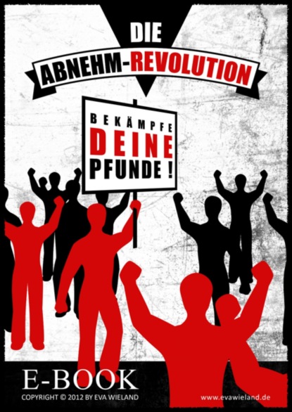 Die Abnehm-Revolution! (Eva Wieland). 