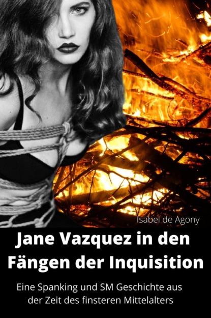 Jane Vazquez in den F?ngen der Inquisition
