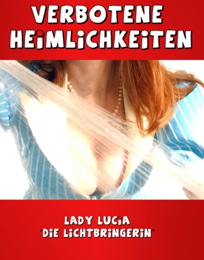 Verbotene Heimlichkeiten (Lady Lucia). 