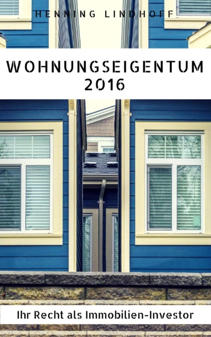 Wohnungseigentum 2016 (Henning Lindhoff). 