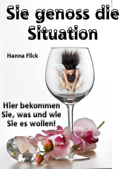 Sie genoss die Situation