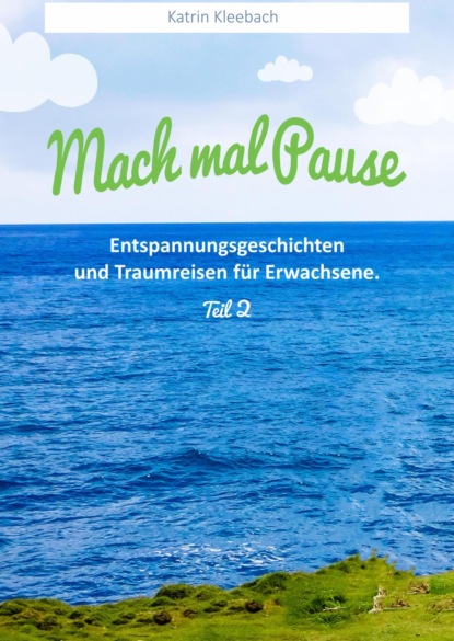 Mach mal Pause Teil 2 (Katrin Kleebach). 