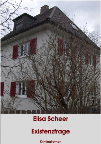 Existenzfrage (Elisa Scheer). 