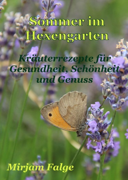 Sommer im Hexengarten (Mirjam Falge). 