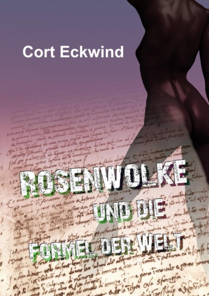 Rosenwolke und die Formel der Welt (Cort Eckwind). 