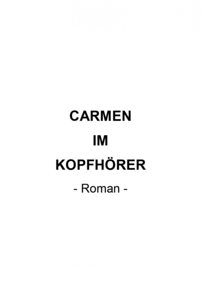 Carmen im Kopfhörer