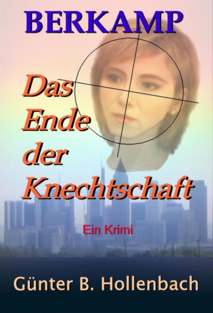 Das Ende der Knechtschaft (Günter Billy Hollenbach). 