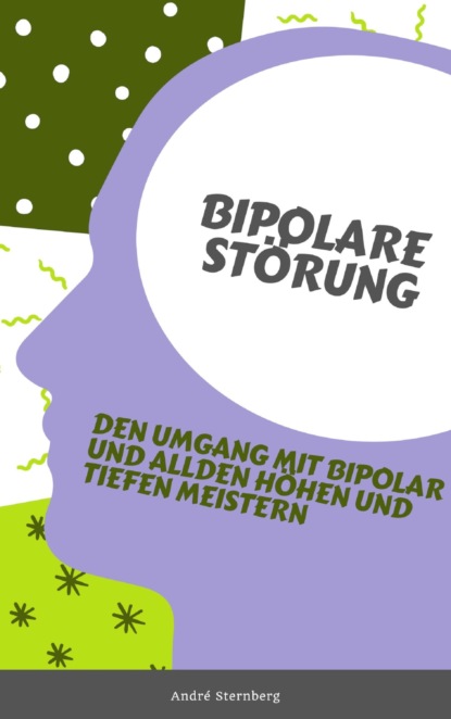 Bipolare Störung (André Sternberg). 