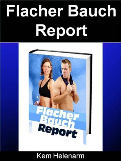 Flacher Bauch Report (Kem Helenarm). 