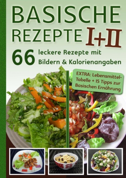 Basische Rezepte Teil I + II (Balance pH). 