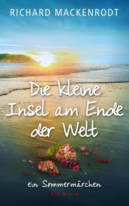 Die kleine Insel am Ende der Welt (Richard Mackenrodt). 