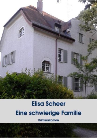 Eine schwierige Familie (Elisa Scheer). 