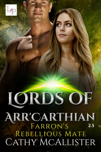 Farron s Rebellious Mate (Lords of Arr Carthian 2.5)