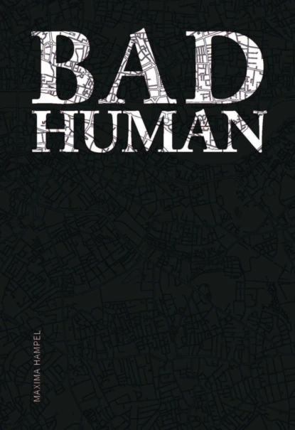 Обложка книги Bad Human, Maxima Hampel