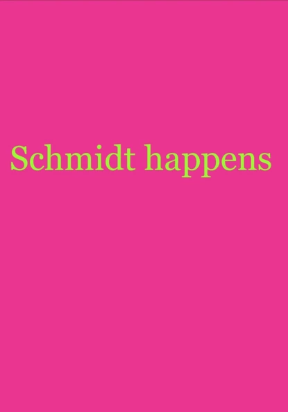 Обложка книги Schmidt happens, null NurSchmidt