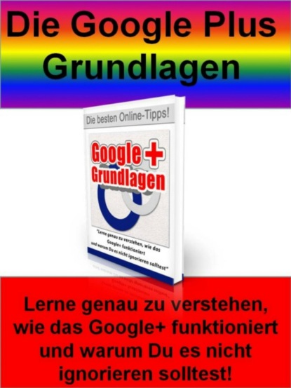 Die Google Plus Grundlagen (I. Vemaro). 