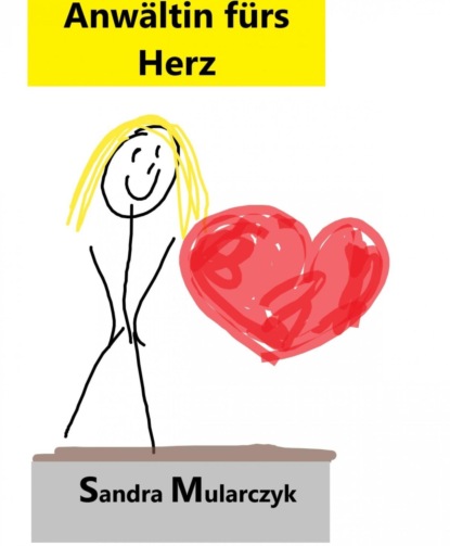 Anwältin fürs Herz (Sandra Mularczyk). 