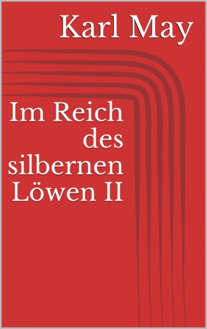 Im Reich des silbernen Löwen II (Karl May). 