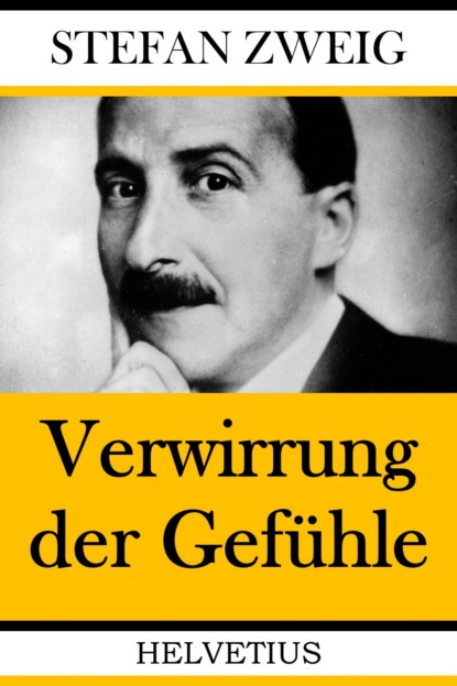 Verwirrung der Gefühle (Stefan Zweig). 