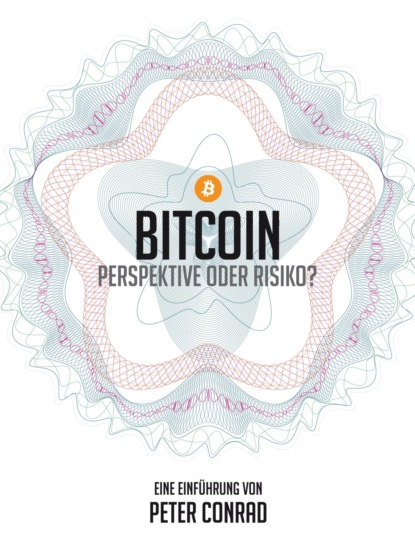 Bitcoin - Perspektive oder Risiko?