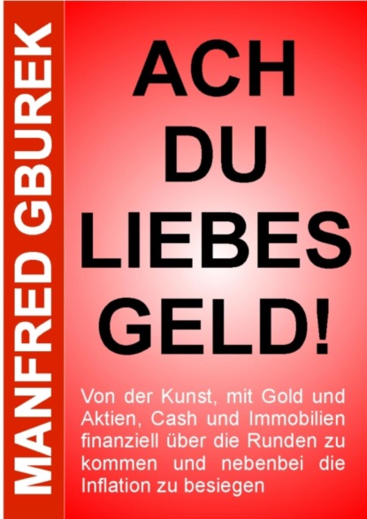 Ach du liebes Geld! (Manfred Gburek). 