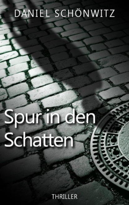 Spur in den Schatten (Daniel Schönwitz). 