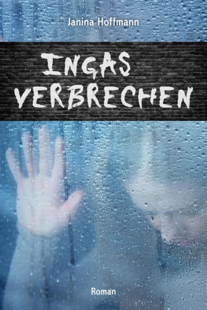 Ingas Verbrechen (Janina Hoffmann).  - Скачать | Читать книгу онлайн