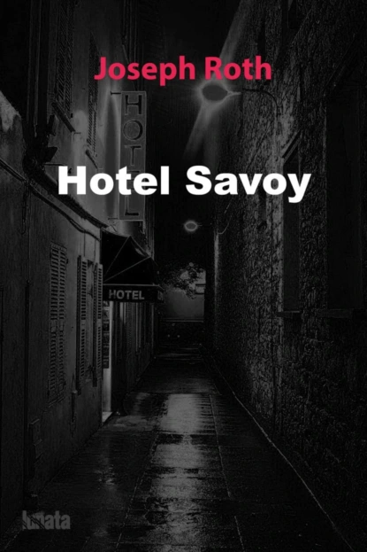 Обложка книги Hotel Savoy, Йозеф Рот