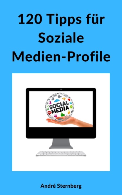 120 Tipps f?r Soziale Medien-Profile