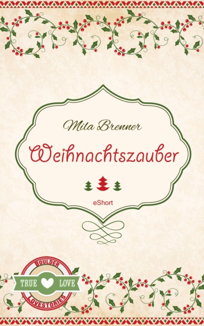 Weihnachtszauber (Mila Brenner). 