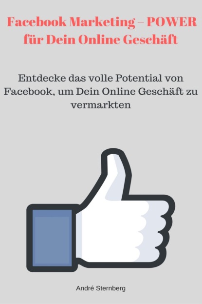 Facebook Marketing  POWER f?r Dein Online Gesch?ft