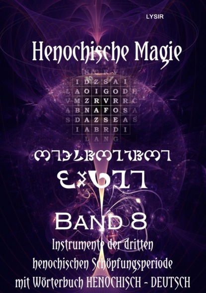 Henochische Magie - Band 8 (Frater LYSIR). 