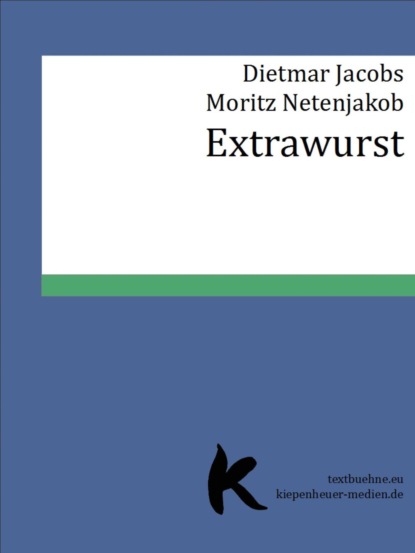 Extrawurst (Moritz Netenjakob). 