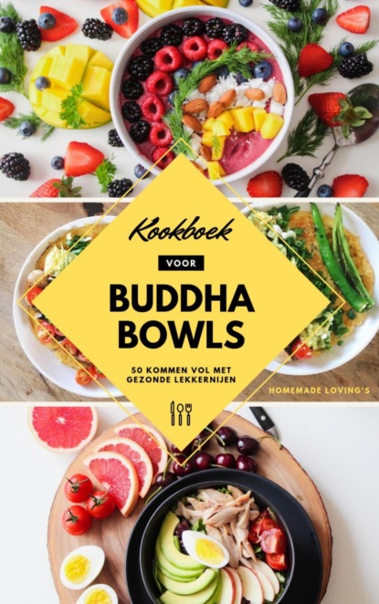 Kookboek Voor Buddha Bowls (HOMEMADE LOVING'S). 