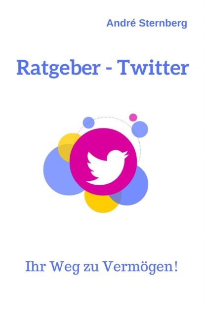 Ratgeber - Twitter (André Sternberg). 