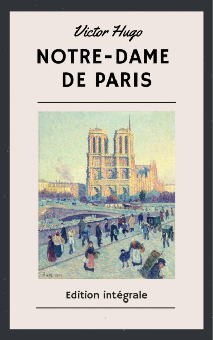 Notre-Dame de Paris (Victor Hugo). 