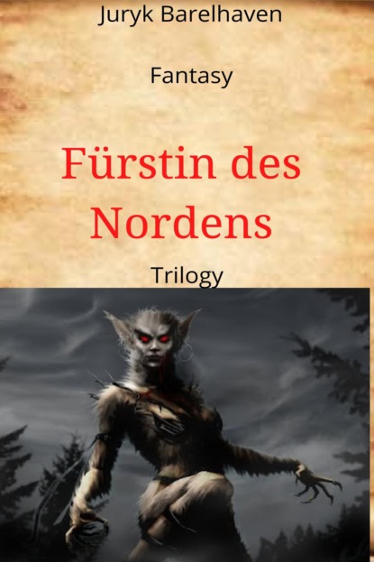 Fürstin des Nordens - Trilogy (Juryk Barelhaven). 