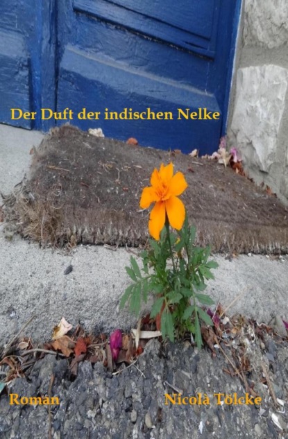 Der Duft der indischen Nelke (Nicolà Tölcke). 