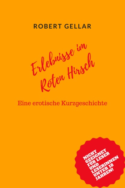 Erlebnisse im Roten Hirsch