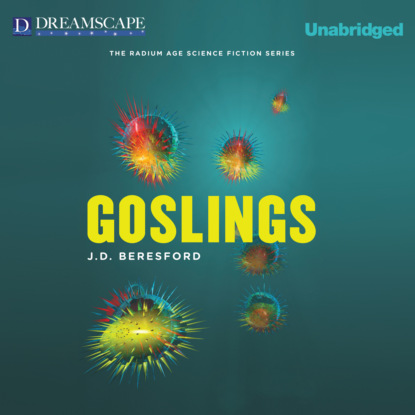 Goslings (Unabridged) (J. D. Beresford). 