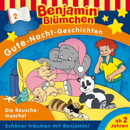 Benjamin Bl?mchen, Gute-Nacht-Geschichten, Folge 2: Die Rauschemuschel