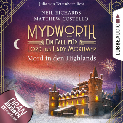 Mord in den Highlands - Mydworth - Ein Fall für Lord und Lady Mortimer 12 (Ungekürzt) (Matthew  Costello). 