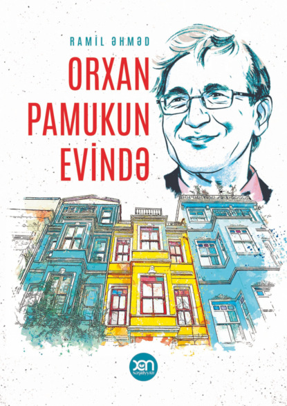 Orxan Pamukun evində (Ramil Əhməd). 